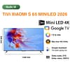 Tivi Xiaomi S MiniLed 65 inch tổng kho giá tốt