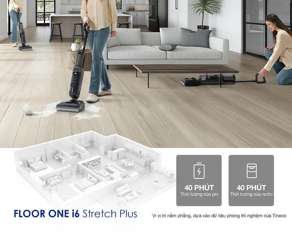 tineco i6 lau dọn liên tục tới 40 phút